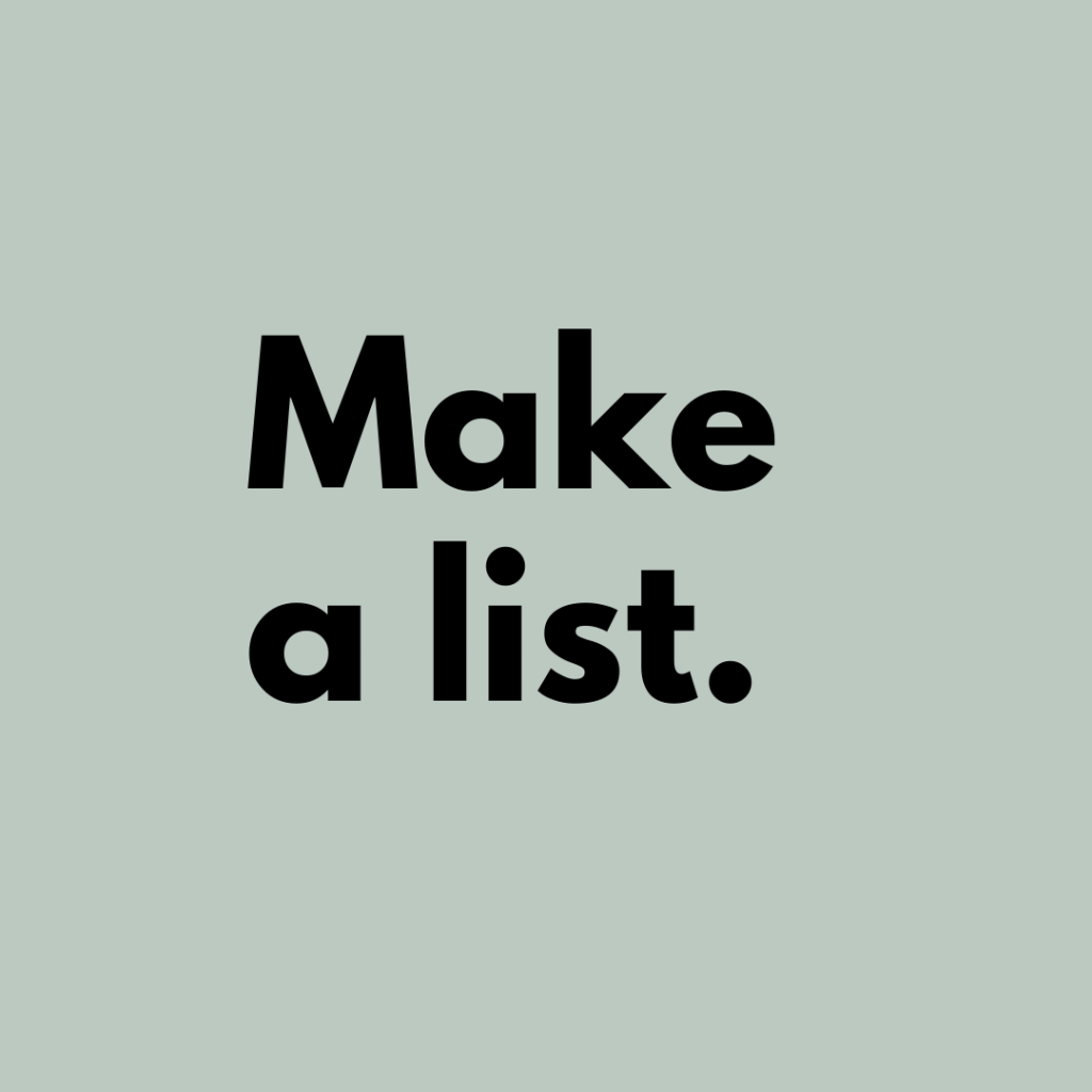 Tip 11: Make a list