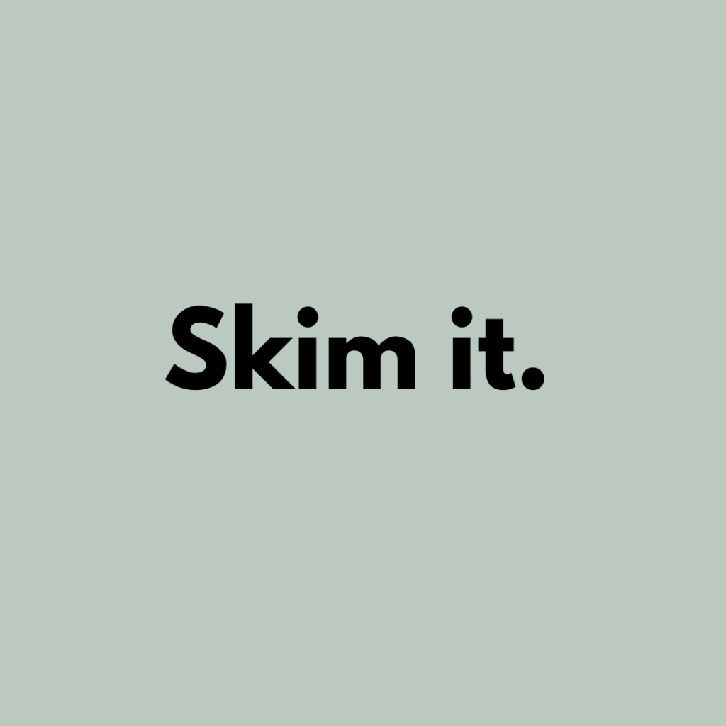 Tip 8: Skim it